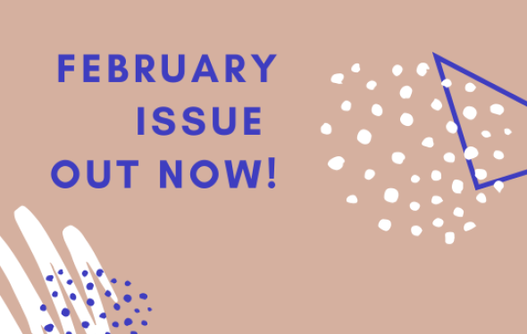 text saying February Issue out now'